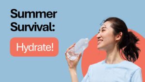 Graphic with the headline "Summer Survival: Hydrate!" in bold black and white text on a light blue background. Below, a person holds a clear plastic water bottle near their mouth, about to drink. An orange circle frames the person, adding contrast to the design.