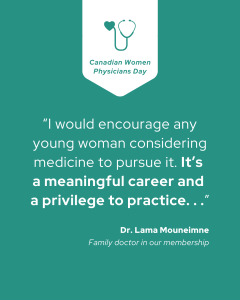 Graphic for Canadian Women Physicians Day featuring a green heart-shaped stethoscope icon and an excerpt from a quote by Dr. Mouneimne.